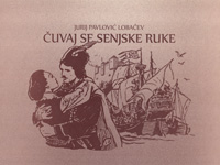 Čuvaj se senjske ruke